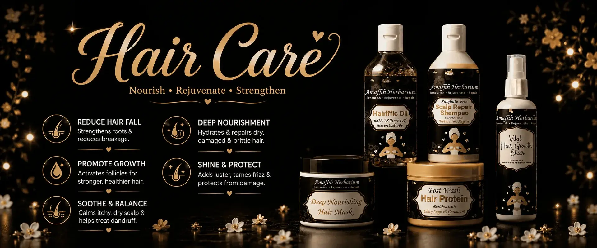 Hair Care — nourish, rejuvenate, strengthen. Reduces hair fall, promotes growth and soothes a dry scalp. Shop hair care.